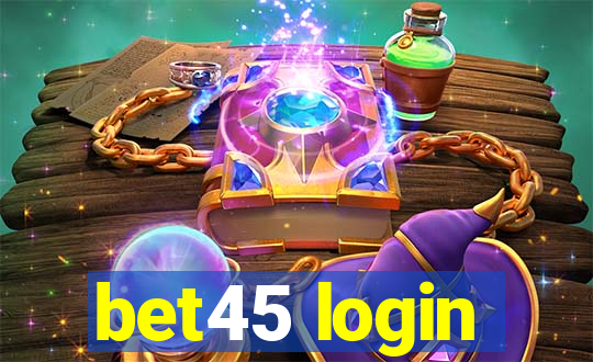 bet45 login